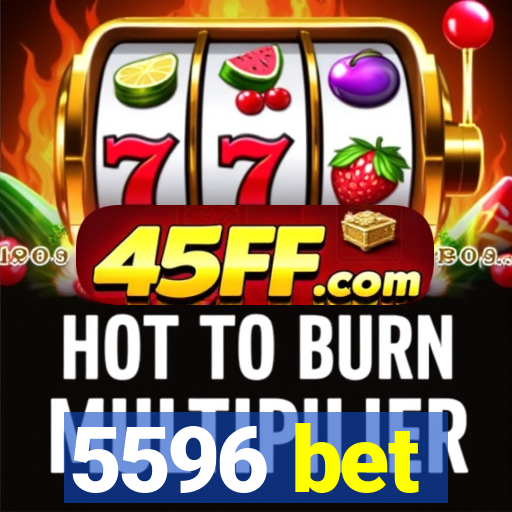 5596 bet